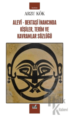 Alevi-Bektaşi İnancında Kişiler, Terim ve Kavramlar Sözlüğü