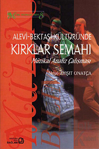 Alevi - Bektaşi Kültüründe Kırklar Semahı