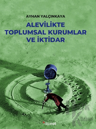 Alevilikte Toplumsal Kurumlar ve İktidar