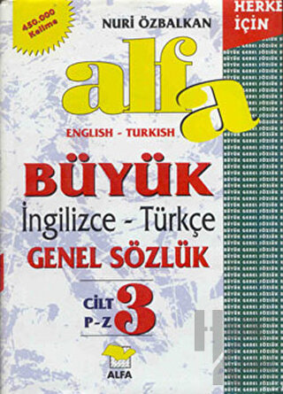 Alfa Büyük İngilizce-Türkçe Genel Sözlük (3 Cilt Takım) 450.000 Kelime (Ciltli)