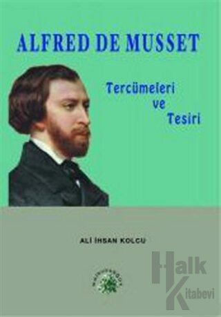 Alfred de Musset Tercümeleri ve Tesiri