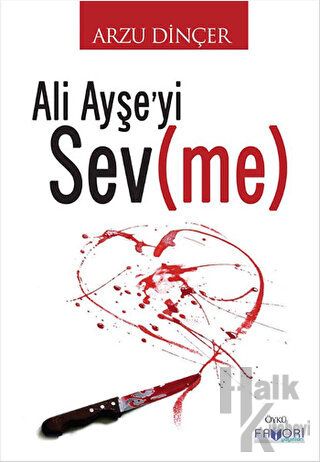 Ali Ayşe’yi Sev(me) - Halkkitabevi