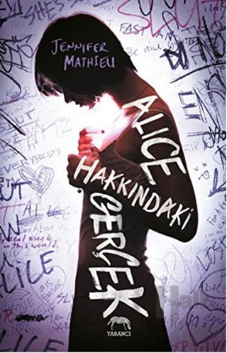 Alice Hakkındaki Gerçek - Halkkitabevi