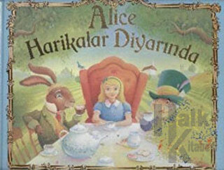 Alice Harikalar Diyarında (Ciltli)