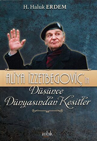 Aliya İzzetbegoviç’in Düşünce Dünyasından Kesitler - Halkkitabevi