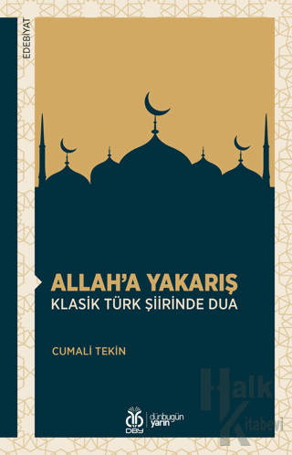 Allah’a Yakarış Klasik Türk Şiirinde Dua - Halkkitabevi