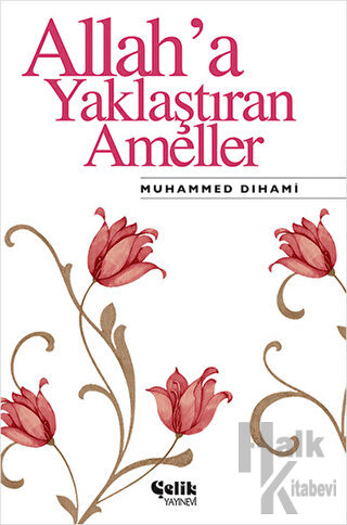 Allah’a Yaklaştıran Ameller