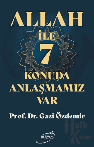 Allah İle 7 Konuda Anlaşmamız Var