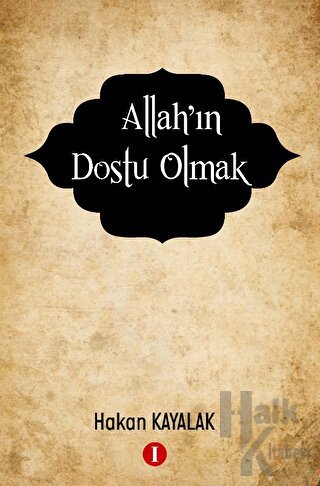 Allah’ın Dostu Olmak - Halkkitabevi