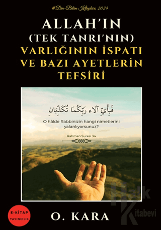 Allah’ın (Tek Tanrı’nın) Varlığının İspatı ve Bazı Ayetlerin Tefsiri