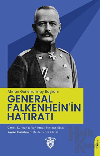 (Alman Genelkurmay Başkanı) General Falkenhein’in Hatıratı