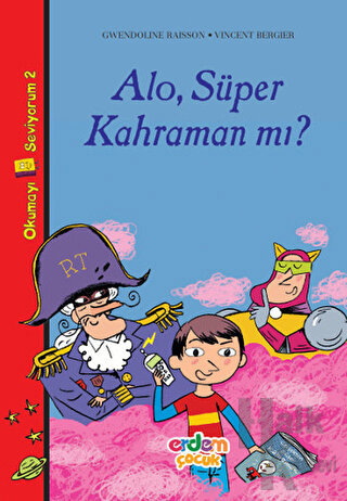 Alo, Süper Kahraman mı?