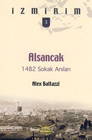 Alsancak: 1482 Sokak Anıları