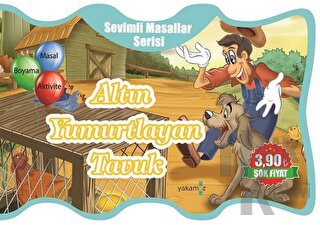 Altın Yumurtlayan Tavuk - Sevimli Masallar Serisi - Halkkitabevi