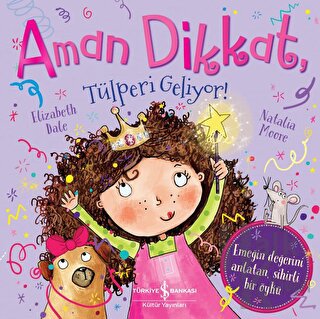 Aman Dikkat, Tülperi Geliyor! - Halkkitabevi