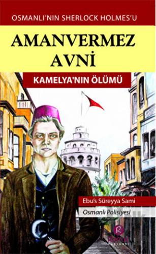 Amanvermez Avni - Kamelya’nın Ölümü