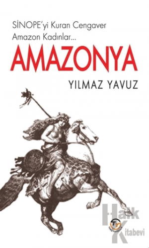 Amazonya - Sinope'yi Kuran Cengaver Amazon Kadınlar…