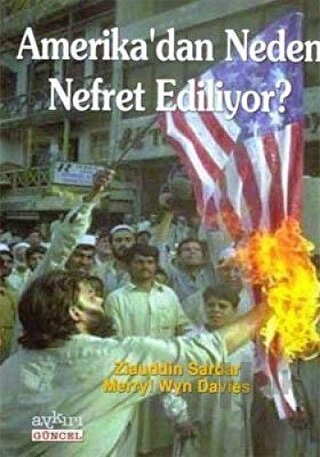 Amerika’dan Neden Nefret Ediliyor?