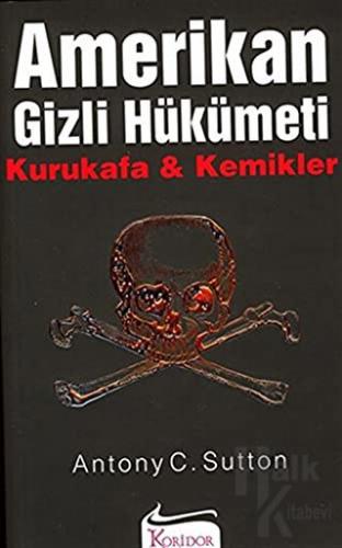 Amerikan Gizli Hükümeti Kurukafa & Kemikler