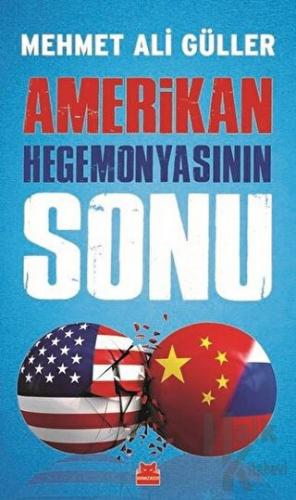 Amerikan Hegemonyasının Sonu