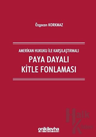 Amerikan Hukuku İle Karşılaştırmalı Paya Dayalı Kitle Fonlaması