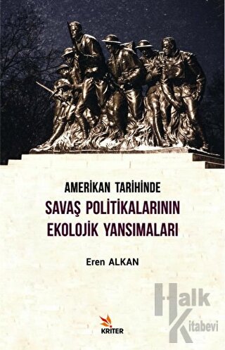 Amerikan Tarihinde Savaş Politikalarının Ekolojik Yansımaları