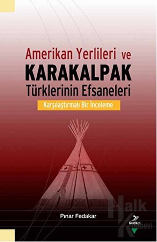 Amerikan Yerlileri ve Karakalpak Türklerinin Efsaneleri