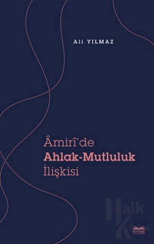 Amiri’de Ahlak - Mutluluk İlişkisi - Halkkitabevi