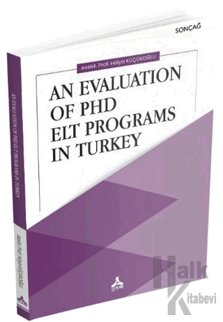 An Evaluation Of Phd Elt Programs In Turkey - Halkkitabevi