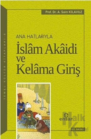 Ana Hatlarıyla İslam Akaidi ve Kelama Giriş - Halkkitabevi