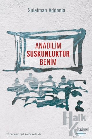 Anadilim Suskunluktur Benim