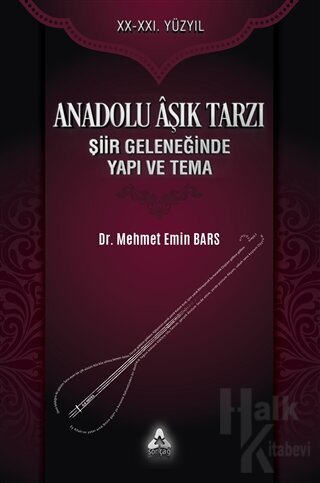 Anadolu Aşık Tarzı Şiir Geleneğinde Yapı ve Tema