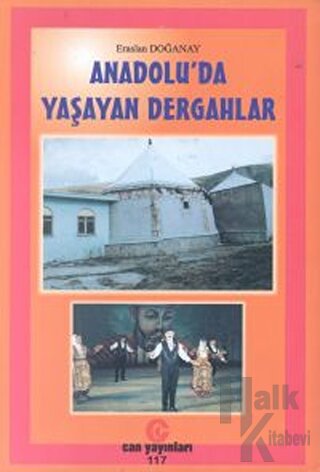 Anadolu’da Yaşayan Dergahlar - Halkkitabevi