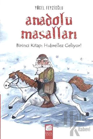 Anadolu Masalları 1. Kitap : Hıdırellez Geliyor