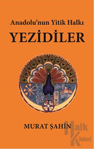 Anadolu’nun Yitik Halkı Yezidiler - Halkkitabevi