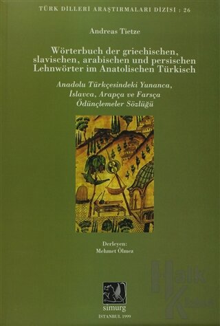 Anadolu Türkçesindeki Yunanca, İslavca, Arapça ve Farsça Ödünçlemeler Sözlüğü
