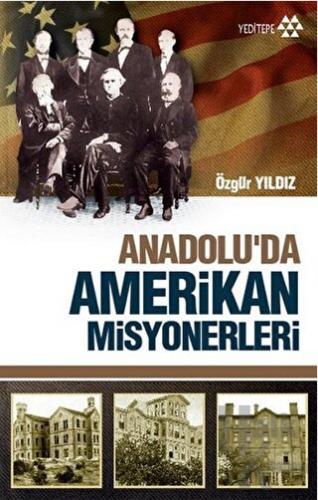 Anadolu'da Amerikan Misyonerliği - Halkkitabevi