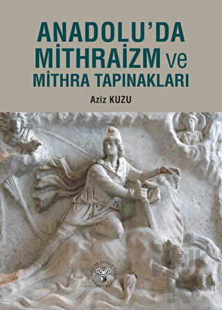 Anadolu'da Mithraizm ve Mitra Tapınakları