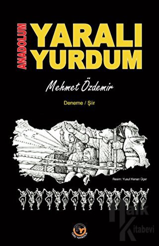 Anadolum Yaralı Yurdum - Halkkitabevi