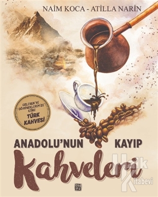 Anadolu'nun Kayıp Kahveleri