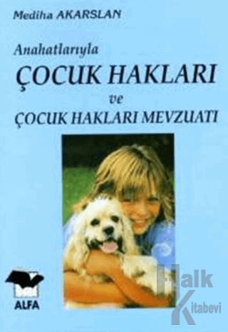 Anahatlarıyla Çocuk Hakları ve Çocuk Hakları Mevzuatı - Halkkitabevi