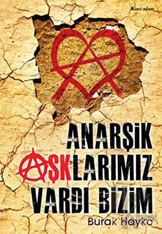 Anarşik Aşklarımız Vardı Bizim