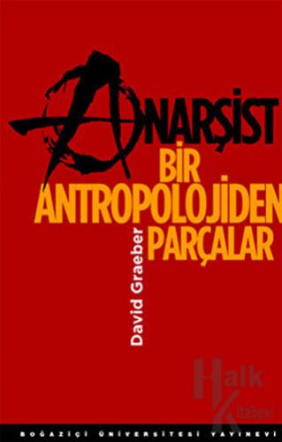 Anarsişt Bir Antropolojiden Parçalar