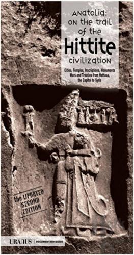 Anatolia: On The Trail of The Hittite Civilization - Halkkitabevi