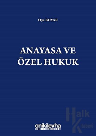 Anayasa ve Özel Hukuk - Halkkitabevi