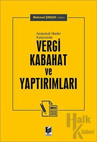 Anayasal İlkeler Karşısında Vergi Kabahat ve Yaptırımları - Halkkitabe