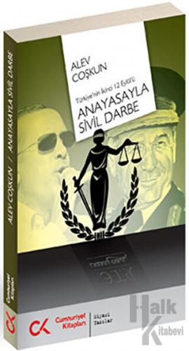 Anayasayla Sivil Darbe - Türkiye'nin İkinci 12 Eylül'ü - Halkkitabevi