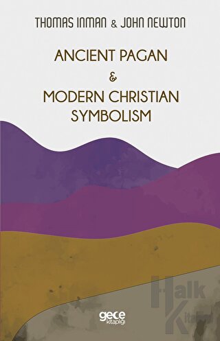 Ancient Pagan - Modern Christian Symbolism