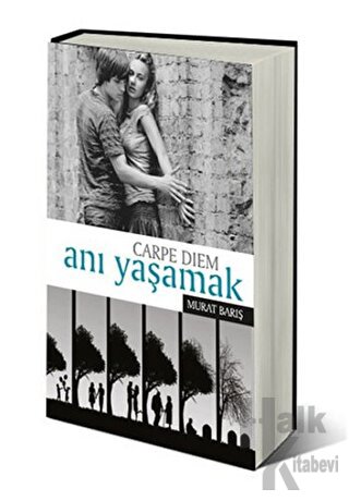 Anı Yaşamak - Carpe Diem