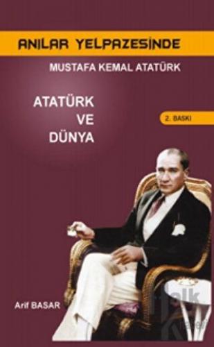 Anılar Yelpazesinde Mustafa Kemal Atatürk Cilt 5